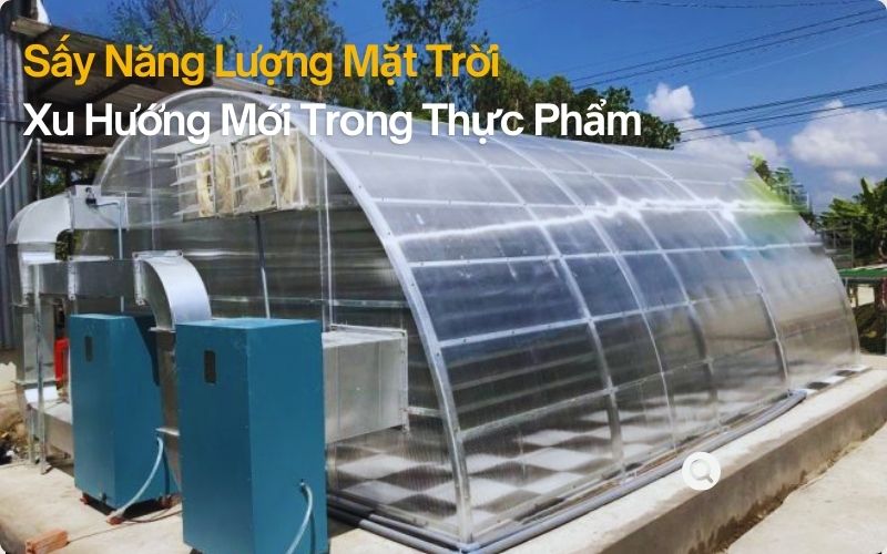 Thông tin chung về máy sấy năng lượng mặt trời