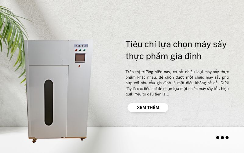 Tiêu chí lựa chọn máy sấy thực phẩm gia đình tốt nhất