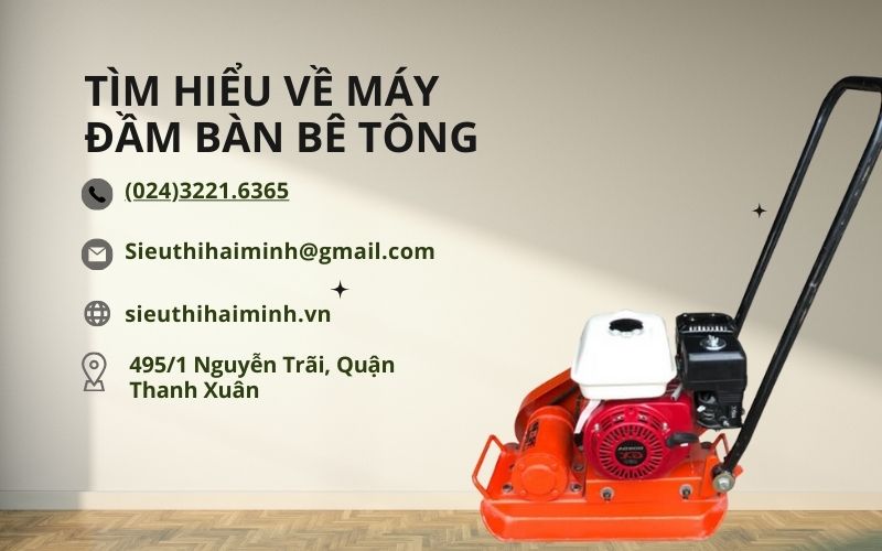 Tìm hiểu về máy đầm bàn bê tông: Các loại và ứng dụng