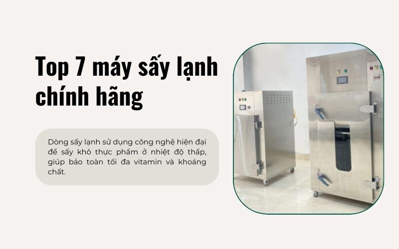 Top 7 máy sấy lạnh giá chính hãng tốt nhất