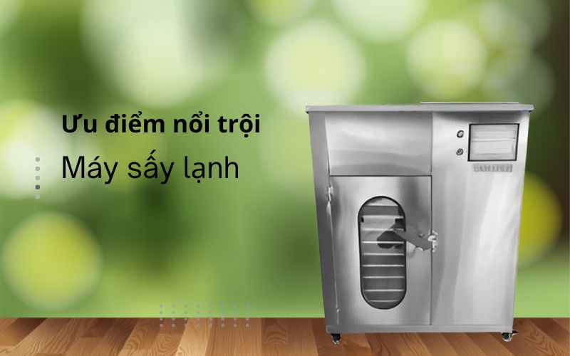 Ưu điểm vượt trội khi sử dụng máy sấy lạnh