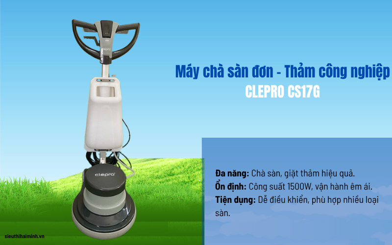 Máy chà sàn đơn CLEPRO CS17G