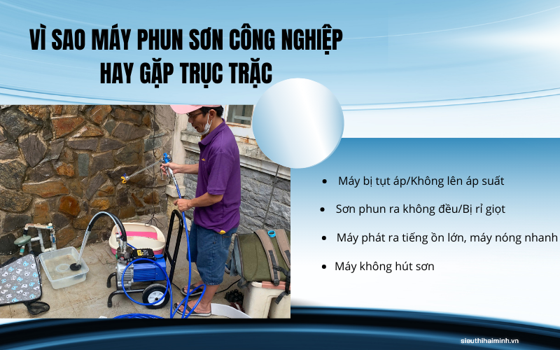 Vì sao máy phun sơn công nghiệp hay gặp trục trặc?