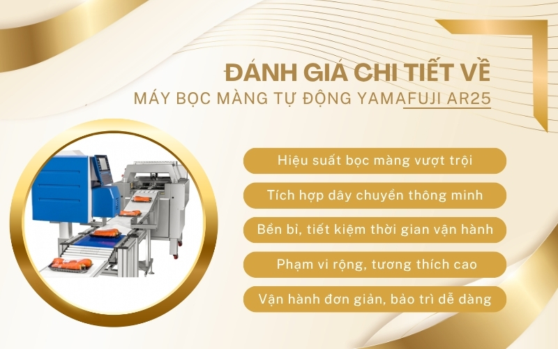 Đánh giá chi tiết về Máy bọc màng tự động Yamafuji AR25
