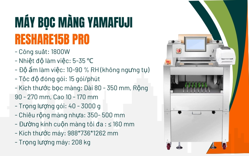 Thông số kỹ thuật của Máy bọc màng Yamafuji Reshare15B Pro