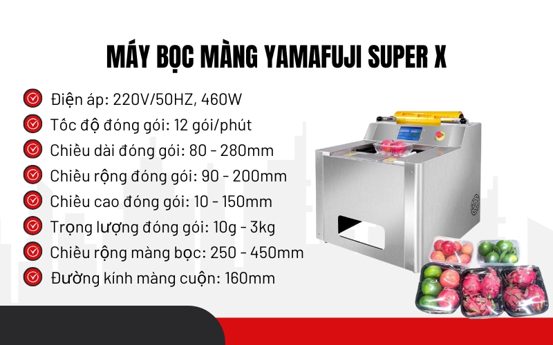 Thông số kỹ thuật của Máy bọc màng Yamafuji Super X
