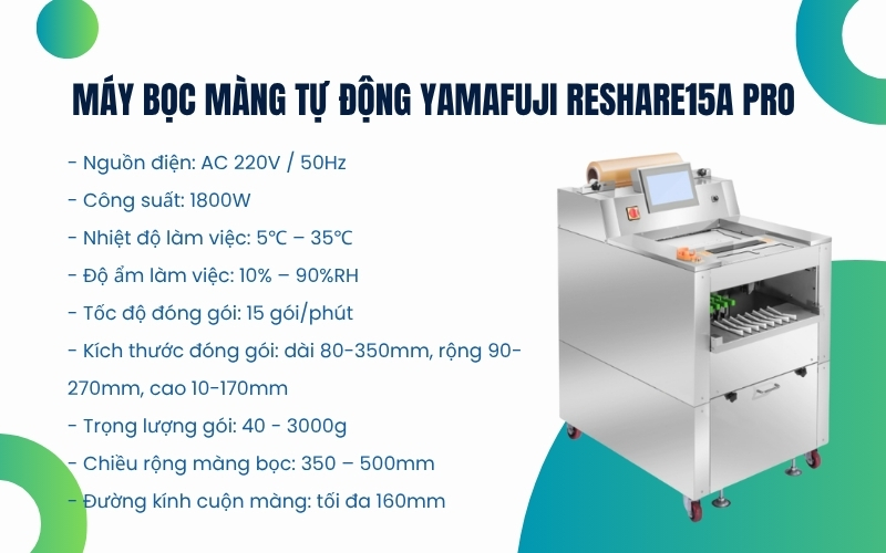 Thông số kỹ thuật của Máy bọc màng thực phẩm Yamafuji Reshare15A Pro