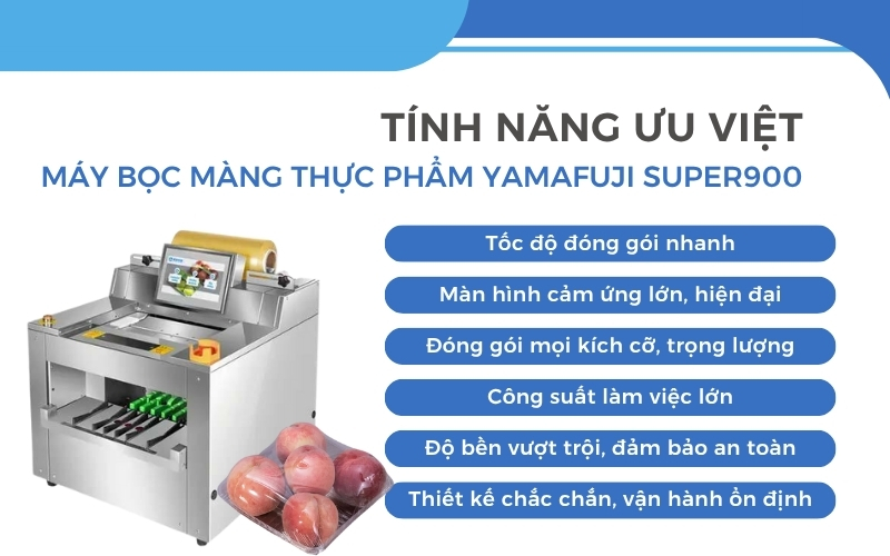 Tính năng ưu việt của Máy bọc màng thực phẩm Yamafuji Super900