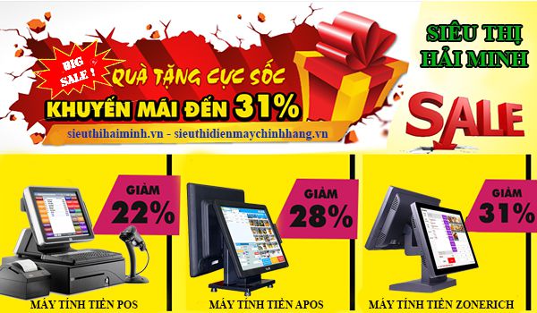 Quà tặng cực sốc khuyến mại lên đến 31% khi mua máy tính tiền tại siêu thị Hải Minh
