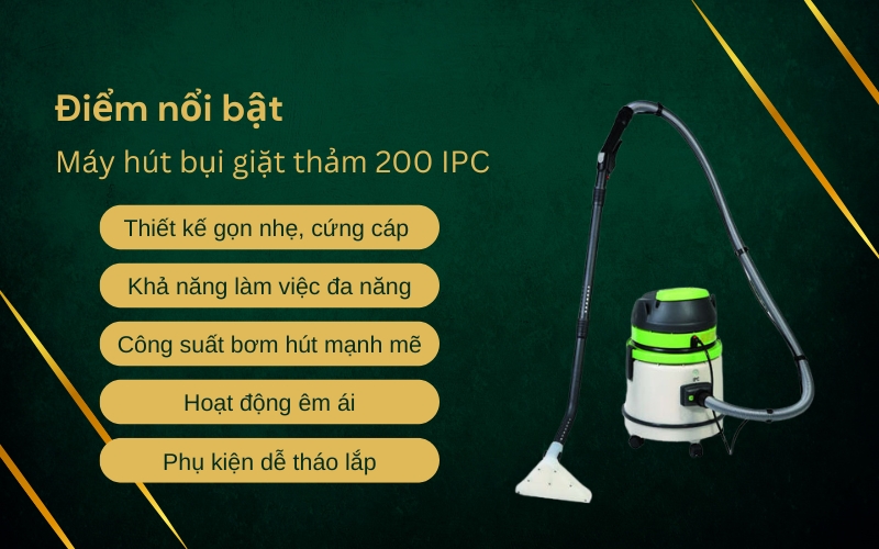 Điểm nổi bật của Máy hút bụi giặt thảm 200 IPC