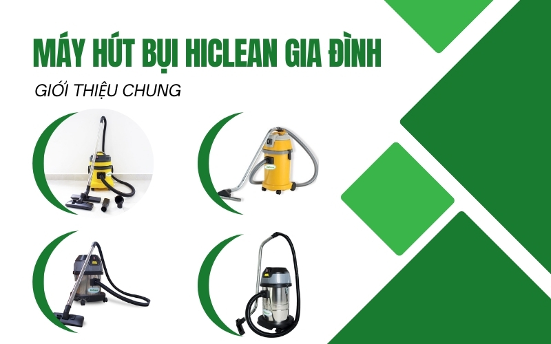 Giới thiệu máy hút công nghiệp gia đình Hiclean