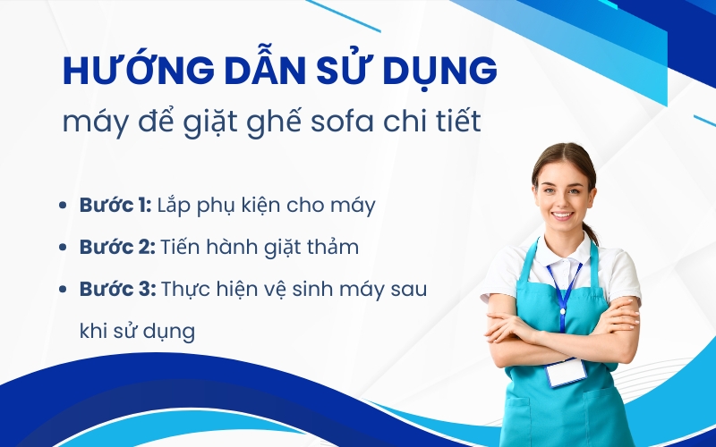 Hướng dẫn sử dụng máy để giặt ghế sofa chi tiết