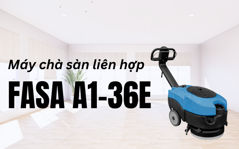Máy chà sàn liên hợp FASA A1-36E