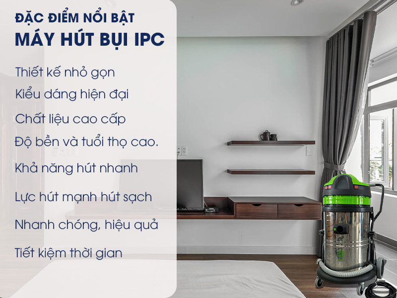 Máy hút bụi IPC có điểm gì nổi bật