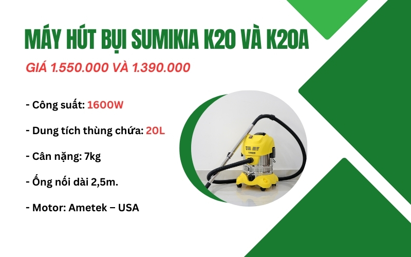 Máy hút công suất nhỏ Sumikia K20 và K20A