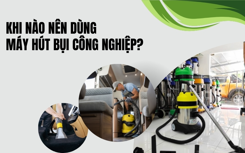 Nên mua máy hút bụi loại nào?