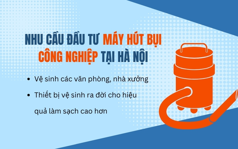 Nhu cầu đầu tư máy hút bụi công nghiệp tại Hà Nội