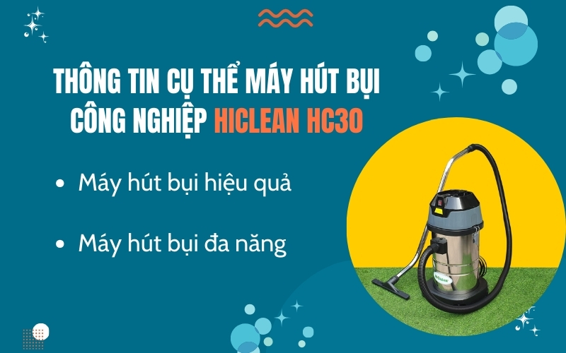Ưu điểm của máy hút bụi công nghiệp HC30A - Hiclean
