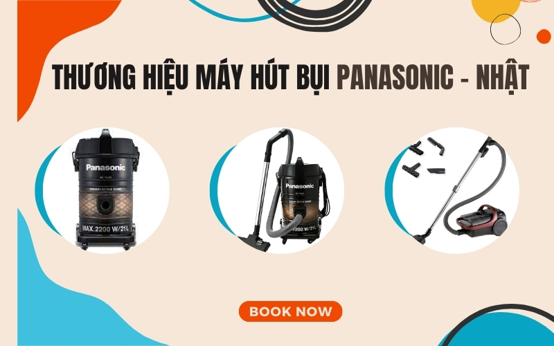 Máy hút thương hiệu Panasonic – Nhật Bản