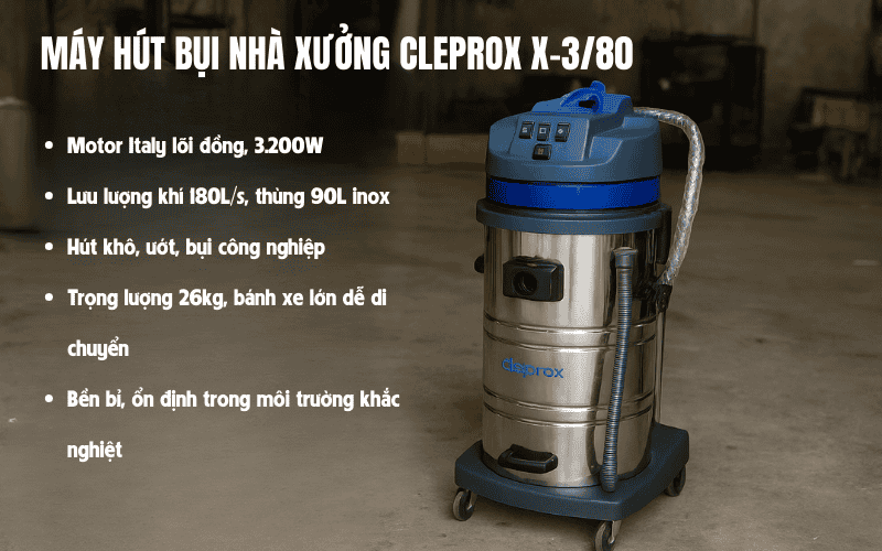 may-hut-bui-nha-xuong-cleprox-x-3-80