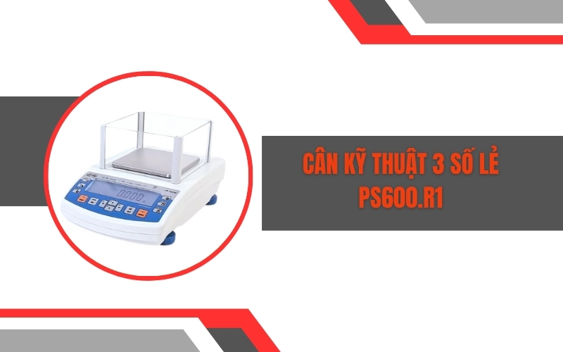 Cân kỹ thuật 3 số lẻ PS600.R1