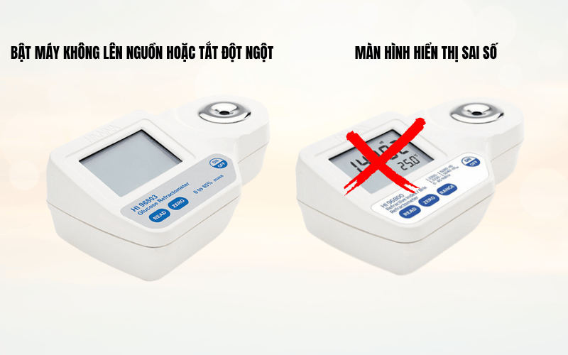 4 Lỗi thường gặp khi sử dụng máy đo độ ngọt