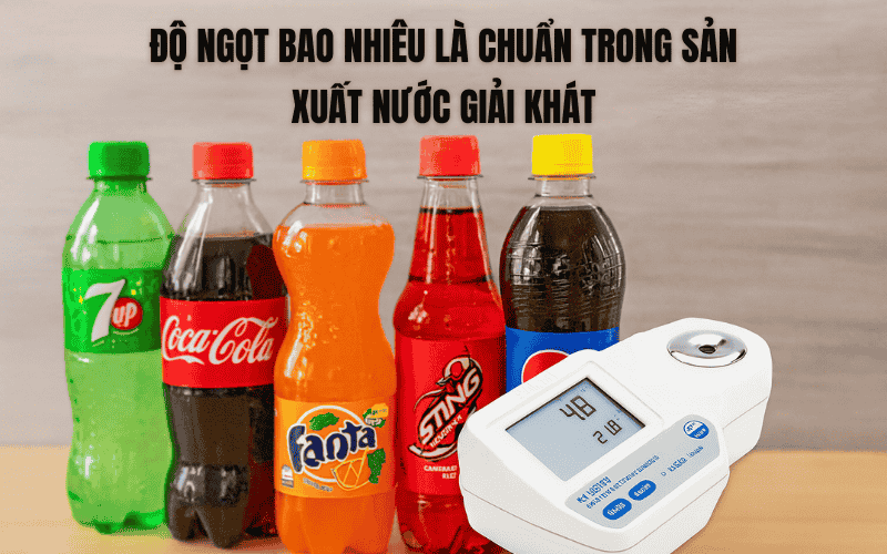 Độ Ngọt Bao Nhiêu Là Chuẩn Trong Sản Xuất Nước Giải Khát