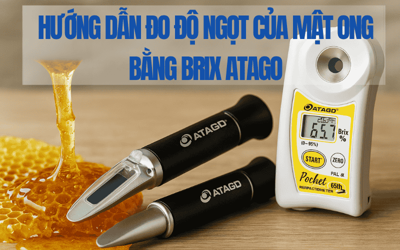 Hướng Dẫn Đo Độ Ngọt Của Mật Ong Bằng Brix Atago