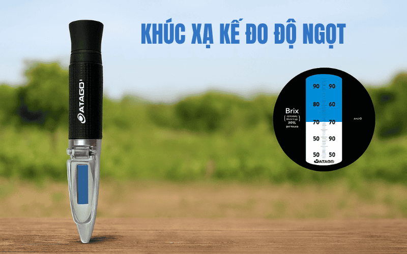 Khúc xạ kế đo độ ngọt ( Brix kế cầm tay quang học)