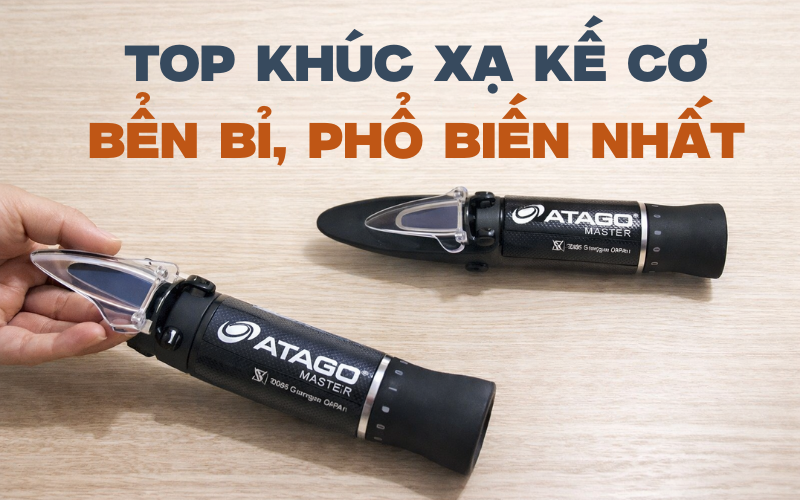 Top khúc xạ kế cơ bền bỉ, phổ biến nhất