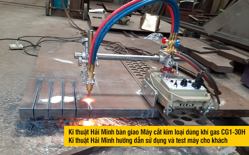 Kĩ thuật Hải Minh bàn giao Máy cắt kim loại dùng khí gas CG1-30H