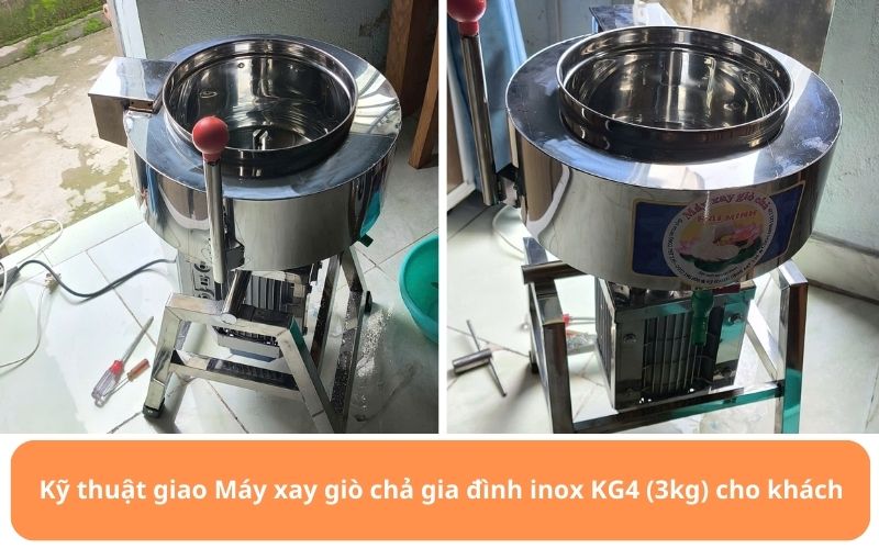 Kỹ thuật giao Máy xay giò chả gia đình inox KG4 (3kg) cho khách