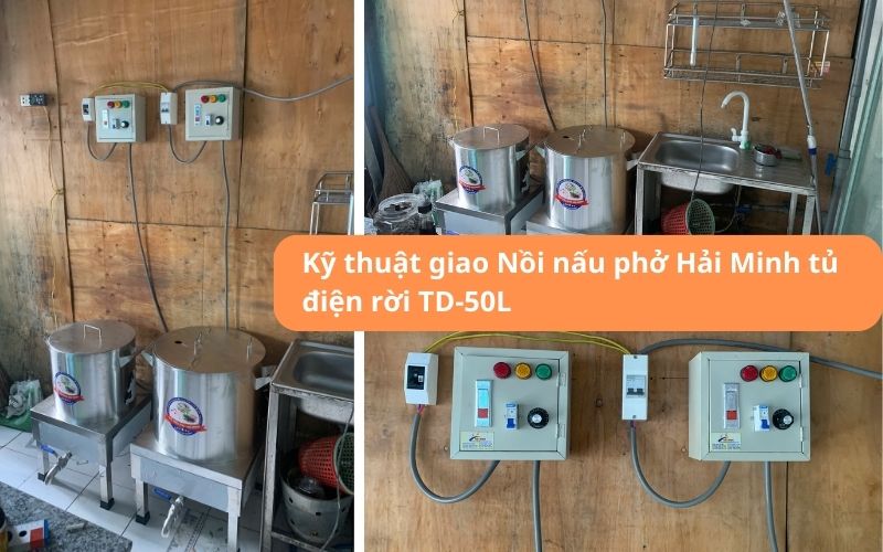Kỹ thuật giao Nồi nấu phở Hải Minh tủ điện rời TD-50L
