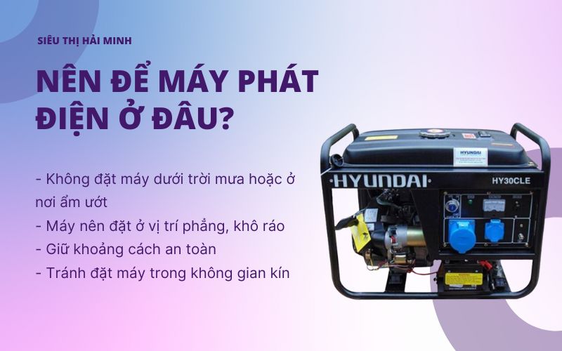 Nên để máy phát điện ở đâu?