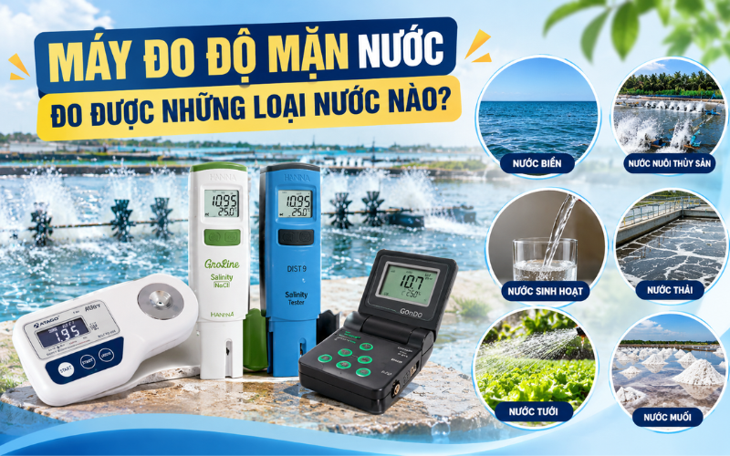 Máy đo độ mặn nước đo được những loại nước nào?
