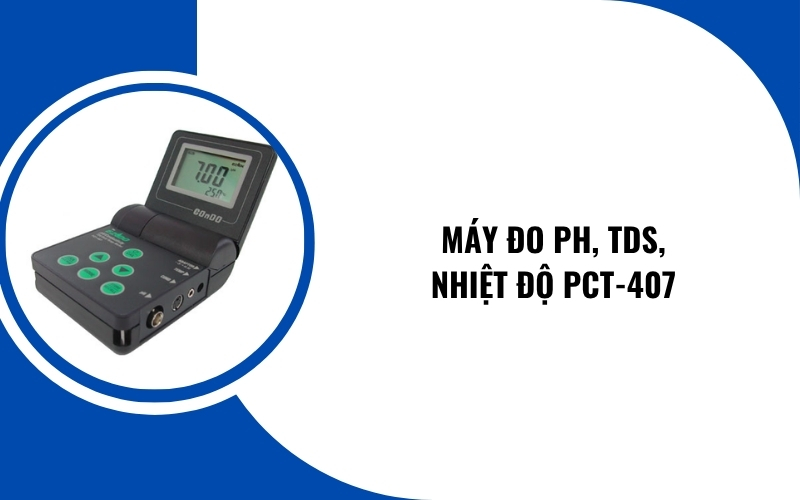 Máy đo pH, TDS, nhiệt độ PCT-407