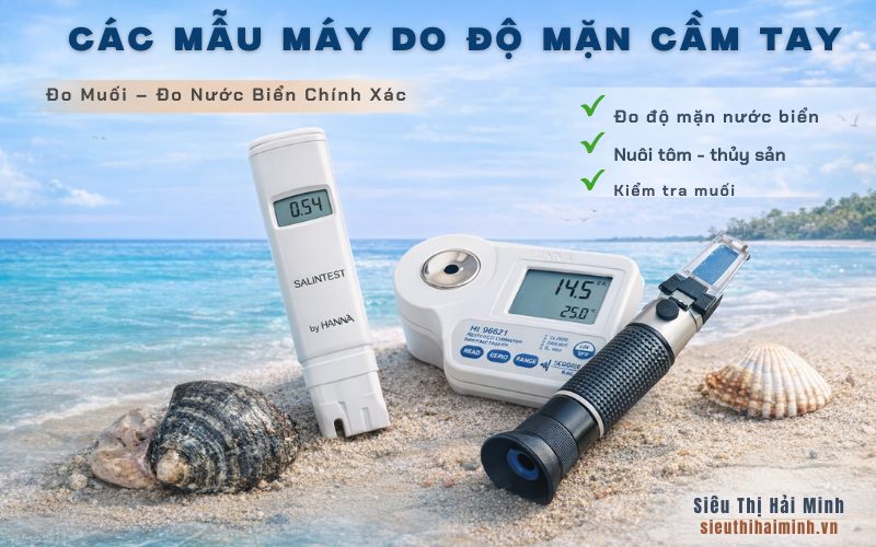 Các Mẫu Máy Đo Độ Mặn Cầm Tay Đo Muối Và Nước Biển Tốt