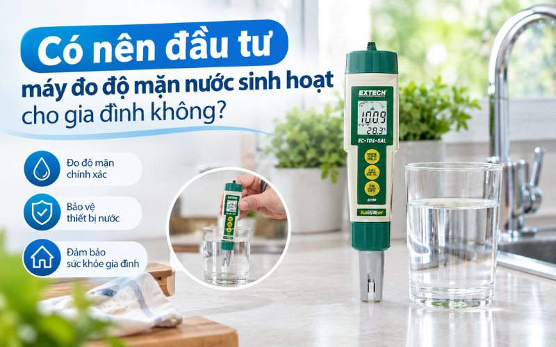 Có nên đầu tư máy đo độ mặn nước sinh hoạt cho gia đình không?