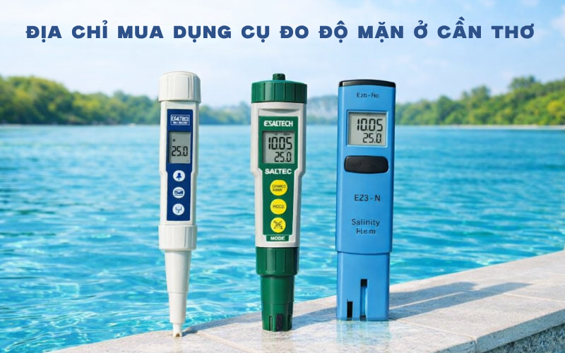 Địa chỉ mua dụng cụ đo độ mặn ở Cần Thơ