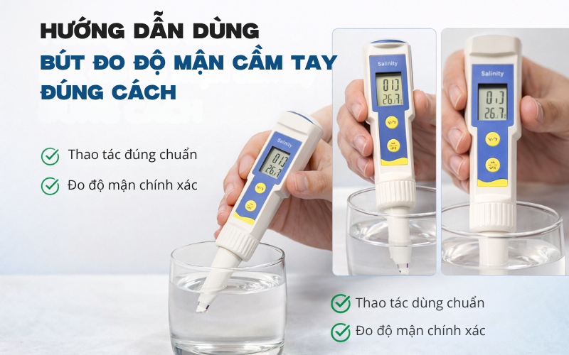 Hướng dẫn dùng bút đo độ mặn cầm tay đúng cách