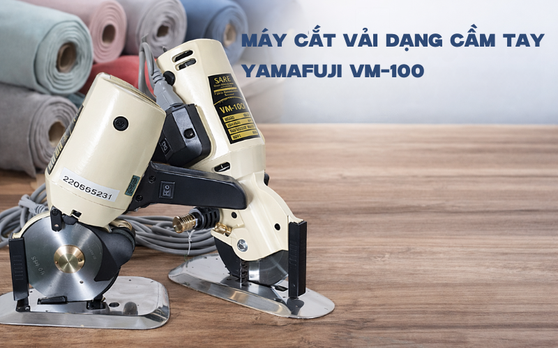 Máy cắt vải dạng cầm tay Yamafuji VM-100