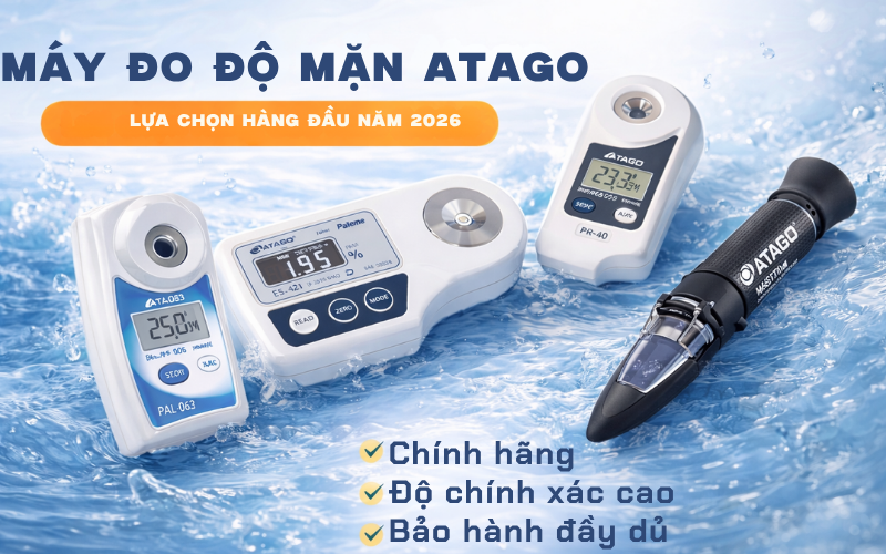 Máy đo độ mặn Atago - lựa chọn hàng đầu năm 2026