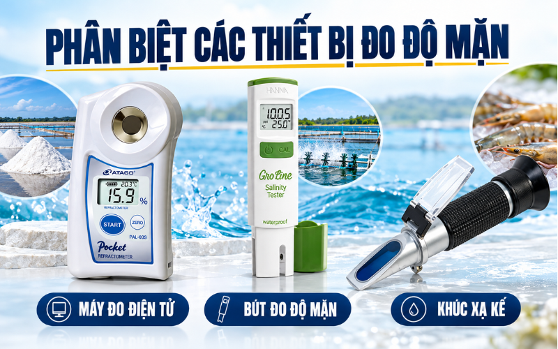 Phân biệt máy đo độ mặn điện tử, bút đo độ mặn và khúc xạ kế