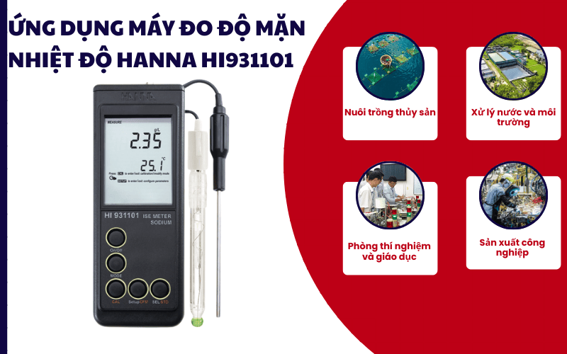 Ứng dụng máy đo độ mặn, nhiệt độ Hanna HI931101 