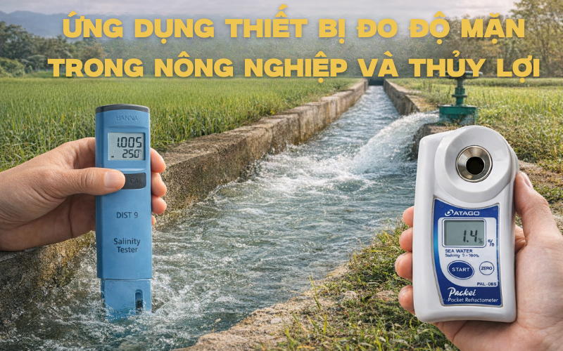 Ứng dụng thiết bị đo độ mặn trong nông nghiệp và thủy lợi