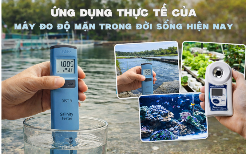 Ứng Dụng Thực Tế Của Máy Đo Độ Mặn Trong Đời Sống Hiện Nay