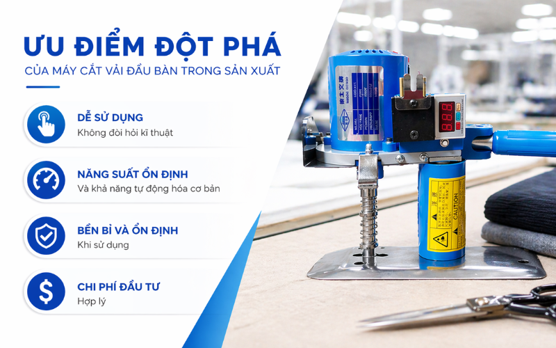 Ưu điểm đột phá của máy cắt vải đầu bàn trong sản xuất