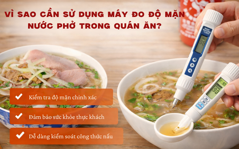 Vì sao cần sử dụng máy đo độ mặn nước phở trong quán ăn?