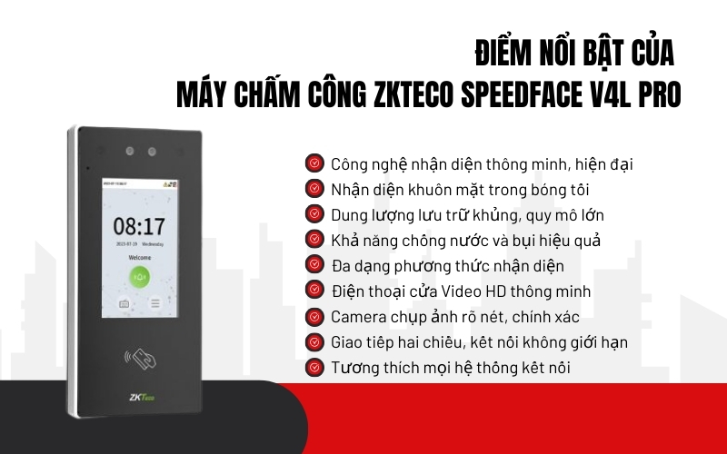 Điểm nổi bật của Máy chấm công ZKTeco Speedface V4L Pro