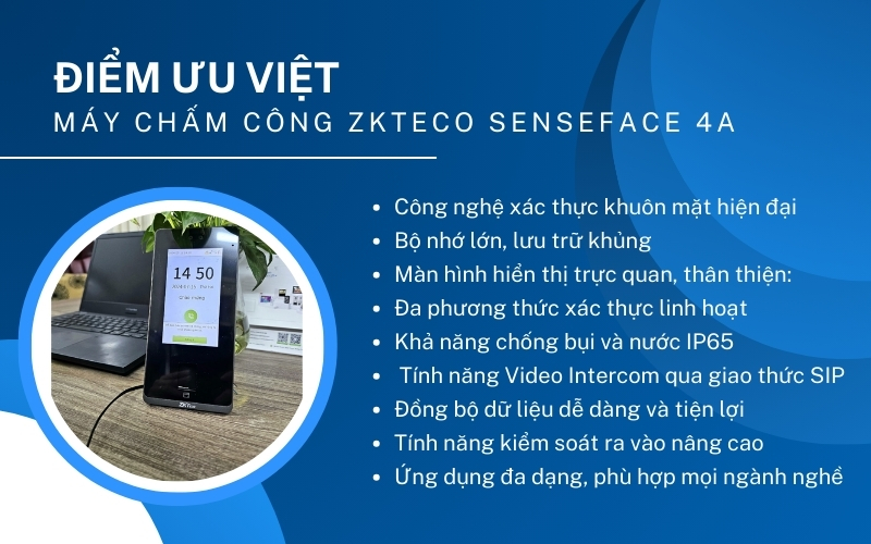 Điểm ưu việt của Máy chấm công ZKTeco SenseFace 4A